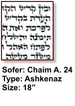 Sofer: Chaim A. 24 Type: Ashkenaz Size: 18”