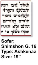 Sofer: Shimshon G. 16 Type: Ashkenaz Size: 19”