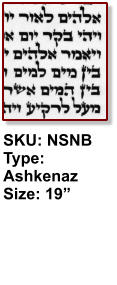 SKU: NSNB  Type: Ashkenaz Size: 19”