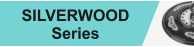 SILVERWOOD Series