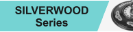 SILVERWOOD Series