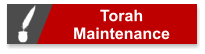 Torah  Maintenance